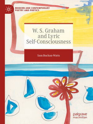 cover image of W. S. Graham and Lyric Self-Consciousness